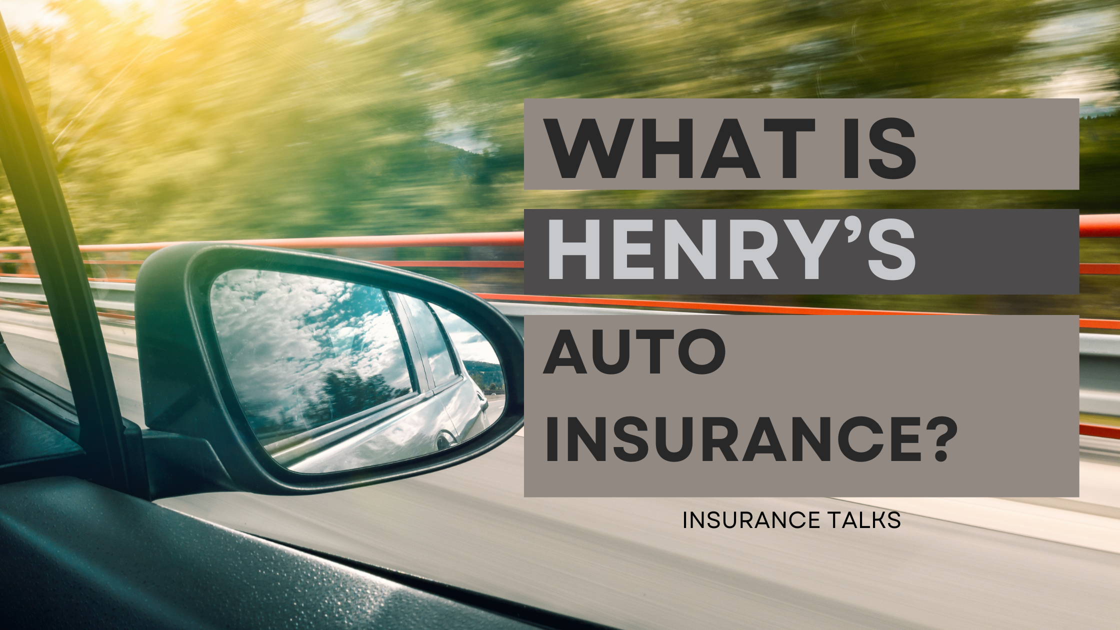 What is Henry's Auto Insurance?