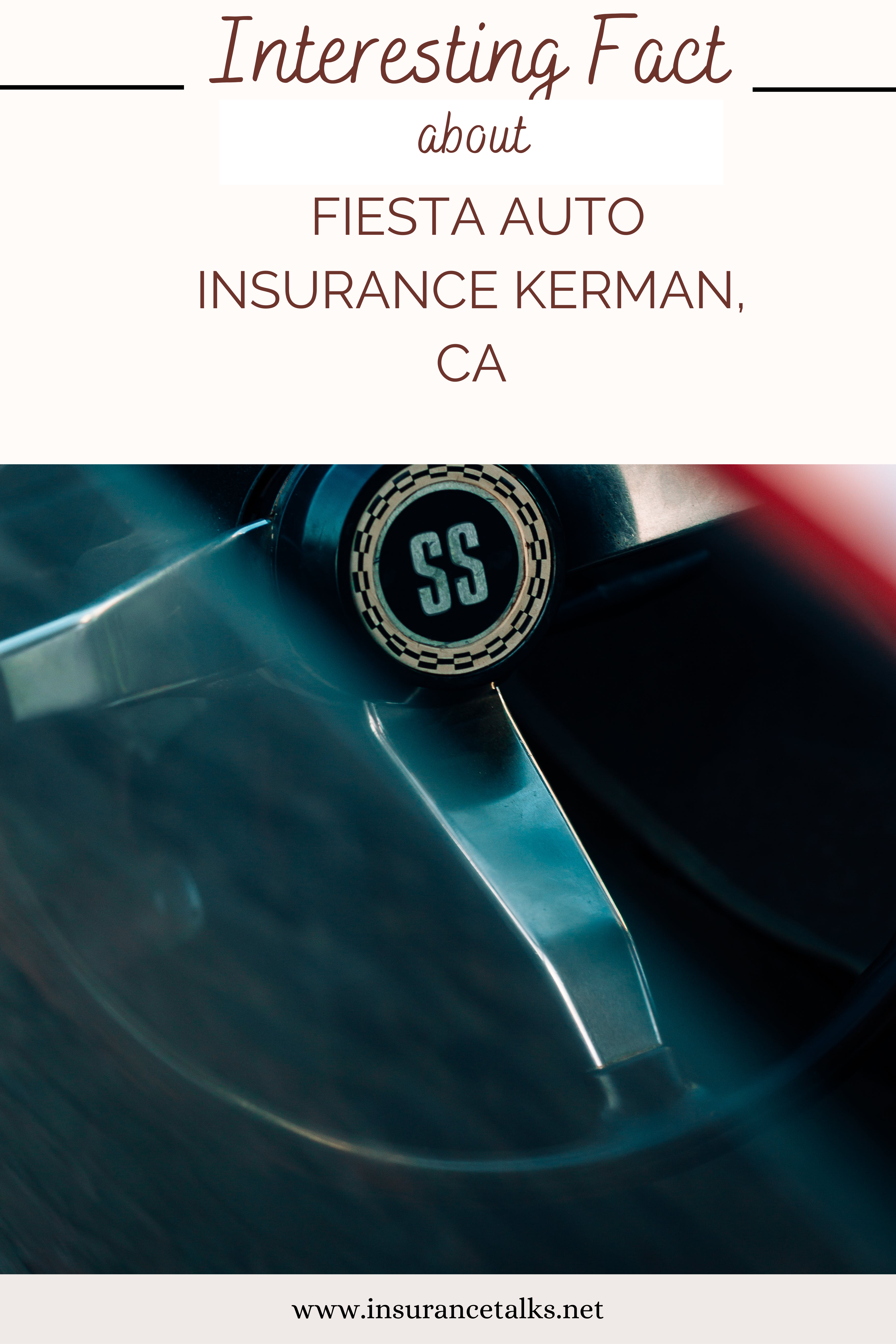 Interesting Fact About Fiesta Auto Insurance Kerman, CA