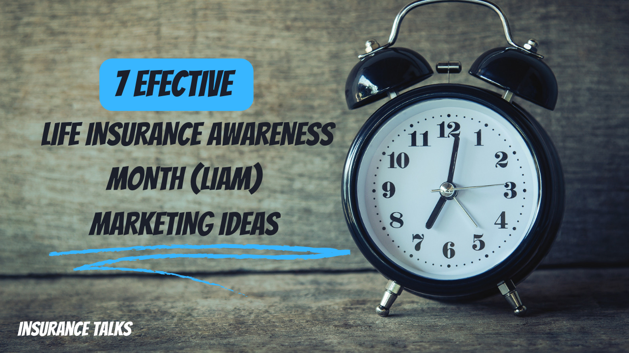 Life Insurance Awareness Month (LIAM) marketing ideas