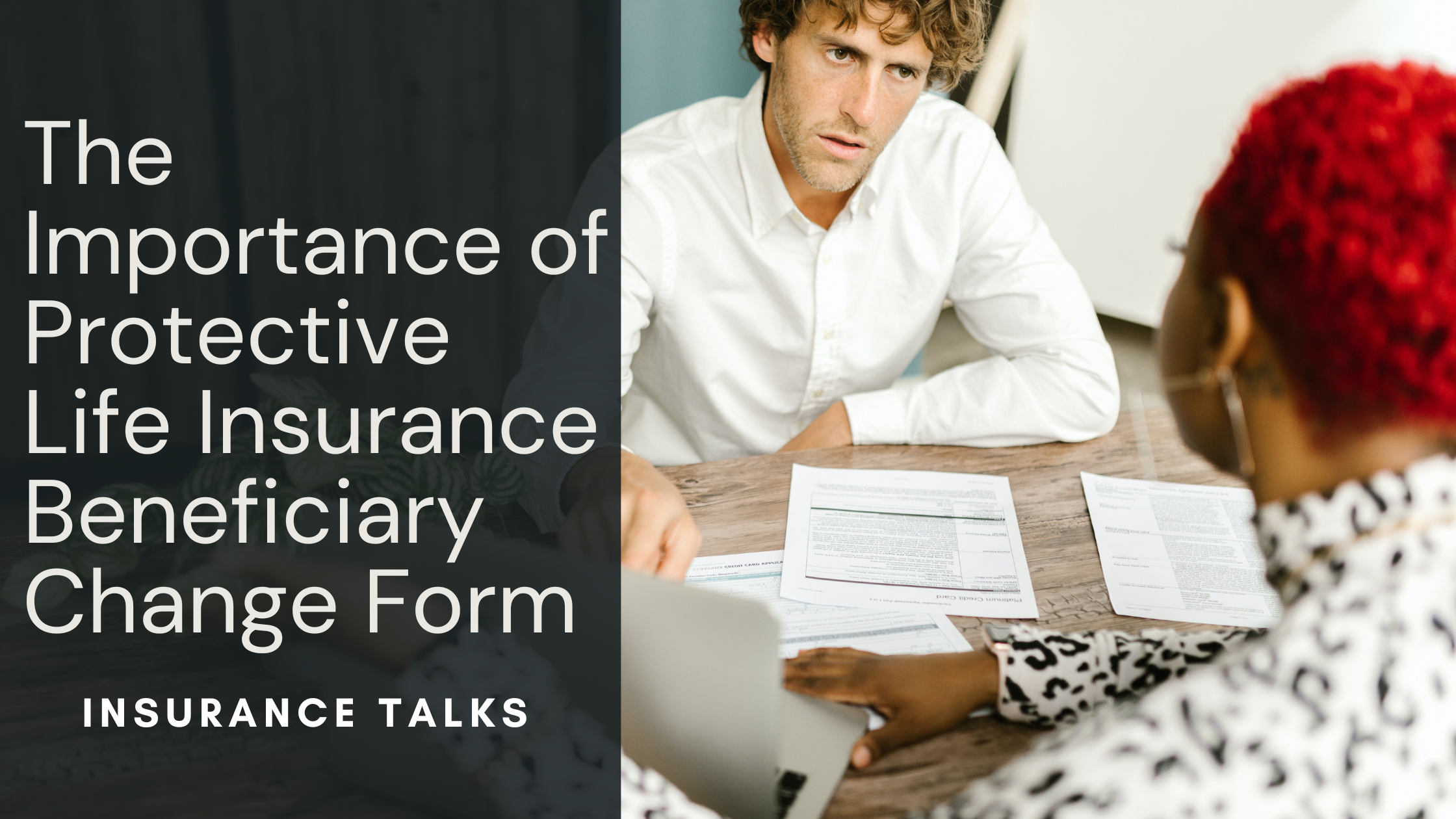 The Importance of Protective Life Insurance Beneficiary Change Form