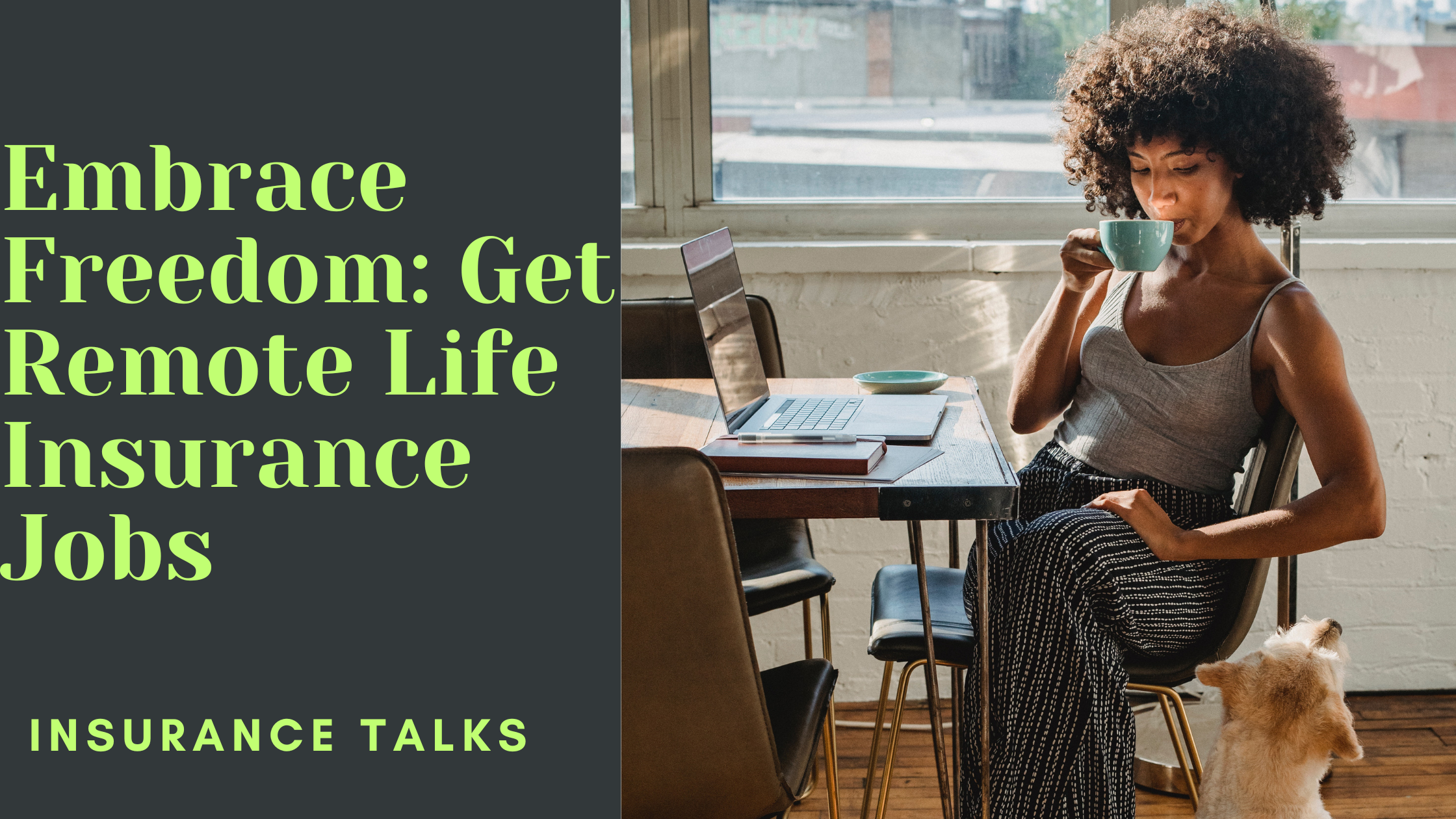 Embrace Freedom: Get Remote Life Insurance Jobs