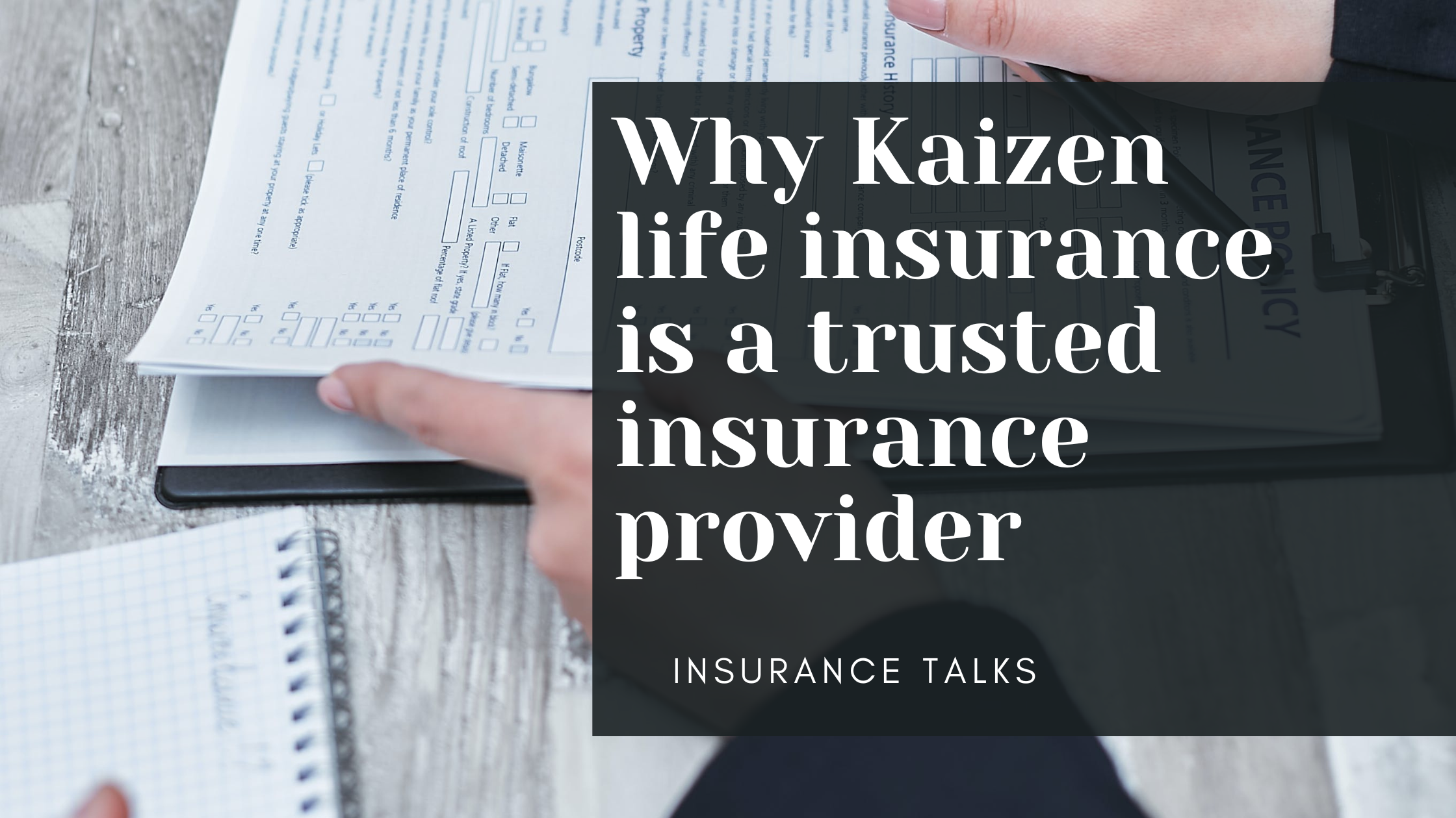 Why Kaizen life insurance is a trusted insurance provider