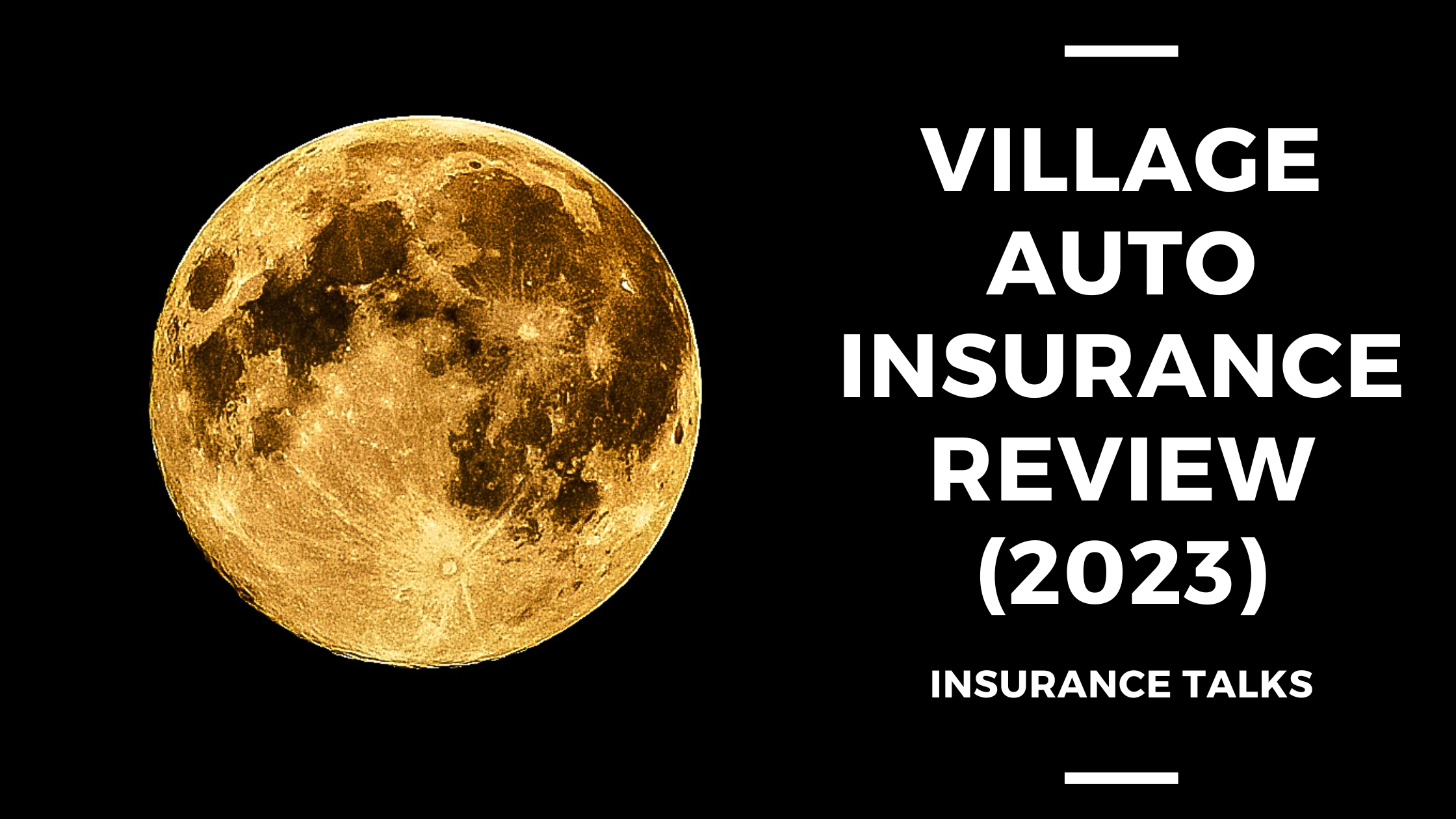 VILLAGE AUTO INSURANCE REVIEW (2023)