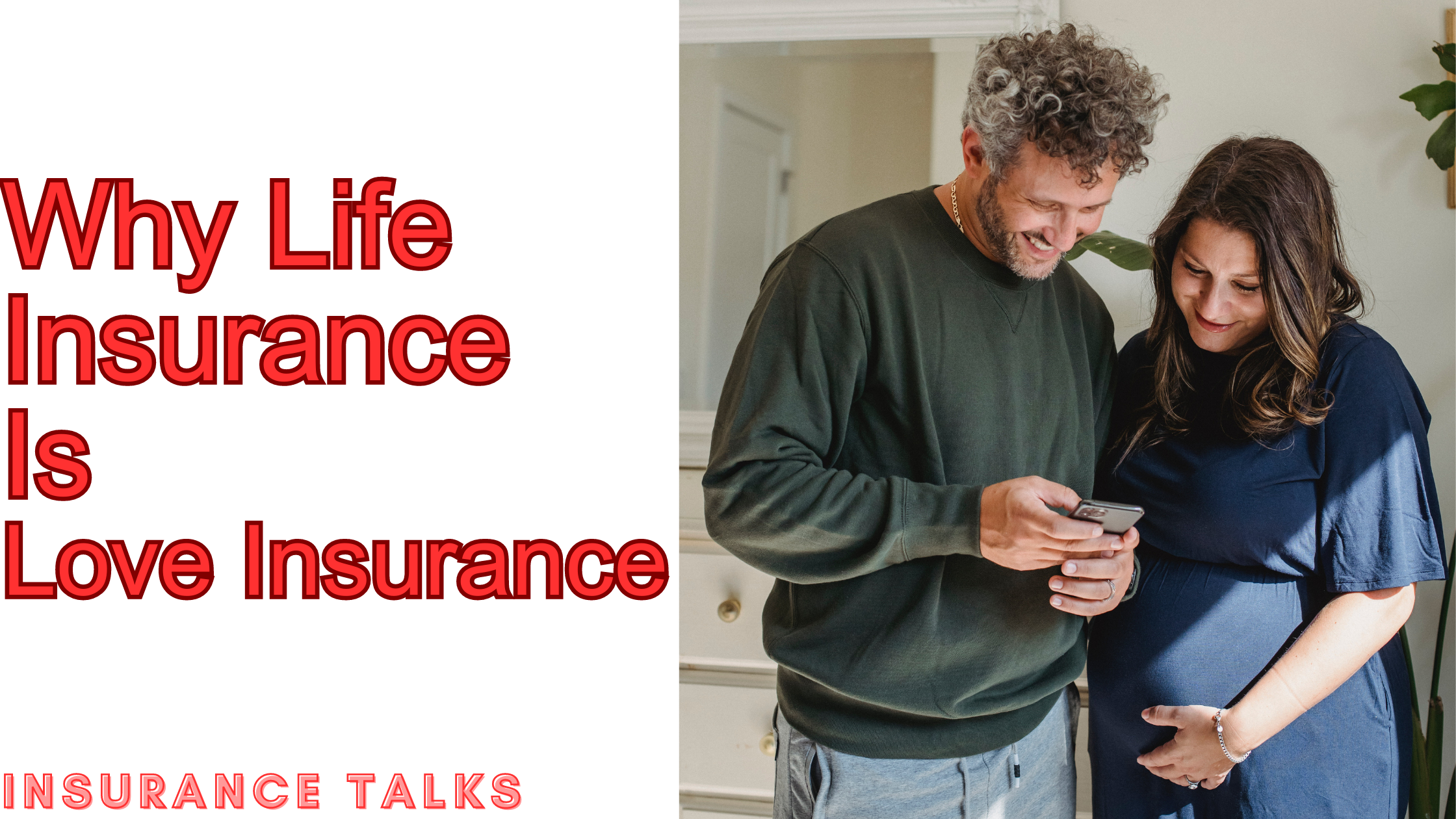 Why Life Insurance Is Love Insurance