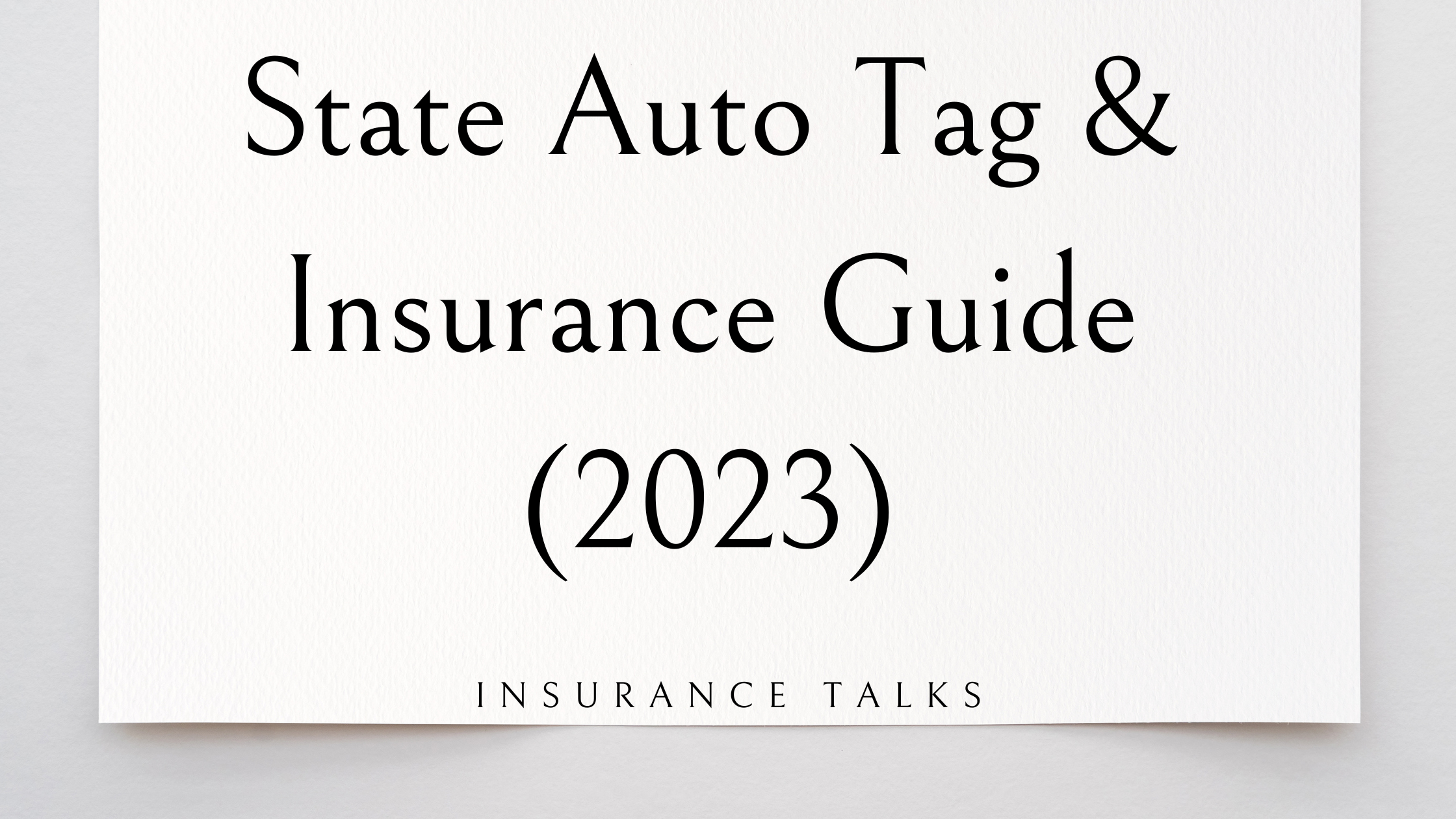 State Auto Tag & Insurance Guide (2023)